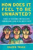How Does It Feel to Be Unwanted? (eBook, ePUB)