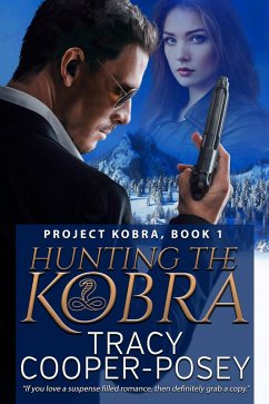 Hunting The Kobra (Project Kobra, #1) (eBook, ePUB) - Cooper-Posey, Tracy