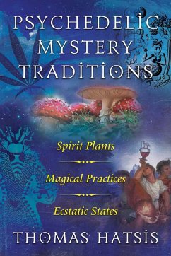 Psychedelic Mystery Traditions (eBook, ePUB) - Hatsis, Thomas