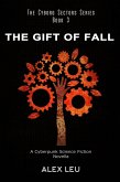 The Gift of Fall: A Cyberpunk Science Fiction Novella (The Cyborg Sectors Series, #3) (eBook, ePUB)
