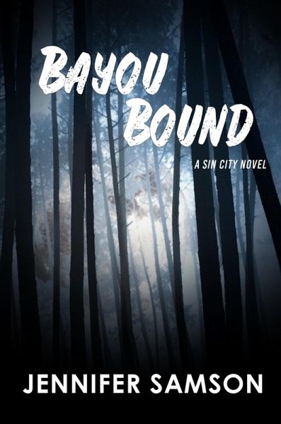 Bayou Bound (Sin City, #3) (eBook, ePUB) Bayou Bound (Sin City, #3) (eBook, ePUB)
