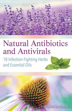 Natural Antibiotics and Antivirals (eBook, ePUB) - Vasey, Christopher
