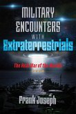 Military Encounters with Extraterrestrials (eBook, ePUB)