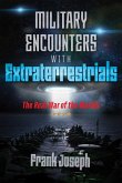 Military Encounters with Extraterrestrials (eBook, ePUB) Military Encounters with Extraterrestrials (eBook, ePUB)