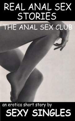 Cover Real Anal Sex Stories - Anal Sex Club (eBook, ePUB)