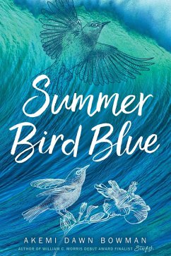 Summer Bird Blue (eBook, ePUB) - Bowman, Akemi Dawn