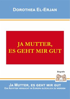 Ja Mutter, es geht mir gut (eBook, ePUB)