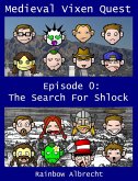Medieval Vixen Quest Episode 0: The Search For Shlock (Space Vixen Trek, #0) (eBook, ePUB)