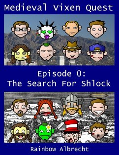 Medieval Vixen Quest Episode 0: The Search For Shlock (Space Vixen Trek, #0) (eBook, ePUB) - Albrecht, Rainbow