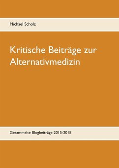 Kritische Beiträge zur Alternativmedizin (eBook, ePUB) - Scholz, Michael