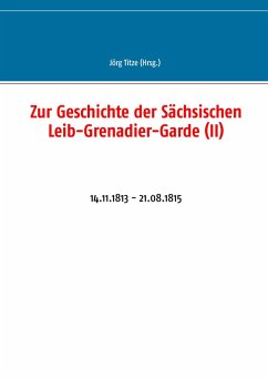 Cover Zur Geschichte der Sächsischen Leib-Grenadier-Garde (II) (eBook, ePUB)