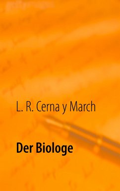 Der Biologe (eBook, ePUB) - Cerna y March, L. R.
