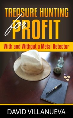 Cover Treasure Hunting for Profit With and Without a Metal Detector (eBook, ePUB)
