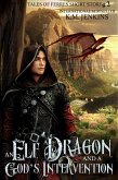 An Elf, a Dragon, and a God's Intervention (Tales of Ferrês, #2) (eBook, ePUB)