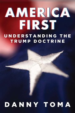 America First (eBook, ePUB) - Toma, Danny