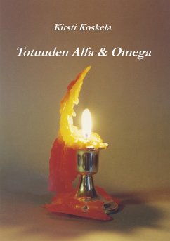 Totuuden Alfa & Omega (eBook, ePUB)
