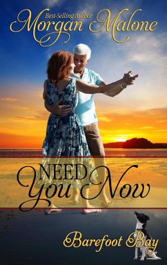Need You Now (Barefoot Bay, #2) (eBook, ePUB) - Malone, Morgan