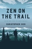 Zen on the Trail (eBook, ePUB)