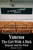 Vanessa, The Girl With A Dick (Surprise Anal Sex Week) - A Kinky College Story (Vanessa, The Girl With A Dick - Kinky College Side Stories, #1) (eBook, ePUB)