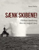 Sænk skibene! Flådens sænkning den 29. august 1943 (eBook, ePUB)