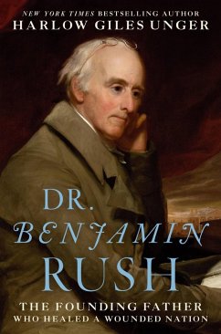 Dr. Benjamin Rush (eBook, ePUB) - Unger, Harlow Giles