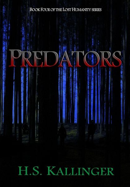 Predators (Lost Humanity, #4) (eBook, ePUB)