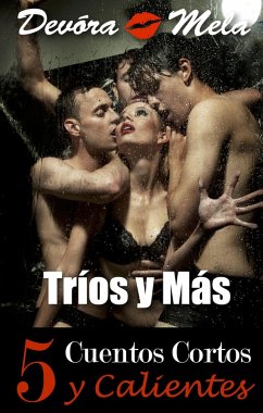 Cover 5 Cuentos Cortos y Calientes de Tríos y Más (eBook, ePUB)