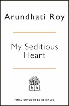 My Seditious Heart (eBook, ePUB) - Roy, Arundhati