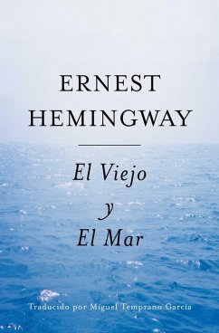 El Viejo y El Mar (Spanish Edition) (eBook, ePUB) - Hemingway, Ernest