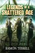 Legends of A Shattered Age (Legend of... - Bild 1
