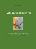Jakobsweg ist jeden Tag (eBook, ePUB)