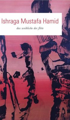 Das Weibliche der Flöte - Hamid, Ishraga M.