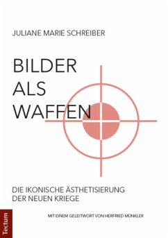 Bilder als Waffen - Schreiber, Juliane Marie