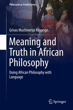 Meaning and Truth in African Philosophy - Kayange, Grivas Muchineripi