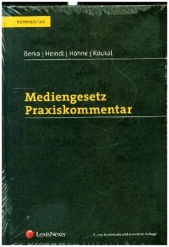 Mediengesetz Praxiskommentar - Berka, Walter;Heindl, Lucie;Höhne, Thomas