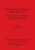 Woodworking Techniques before A.D.1500