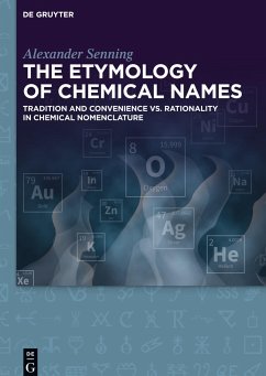 The Etymology of Chemical Names - Senning, Alexander