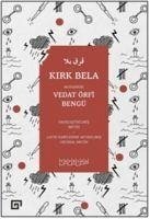 Kirk Bela - Örfi Bengü, Vedat