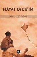 Hayat Dedigin - Yilmaz, Özgür