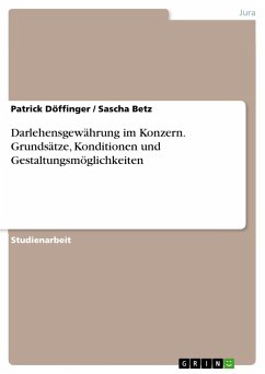 Darlehensgewährung im Konzern. Grundsätze, Konditionen und Gestaltungsmöglichkeiten