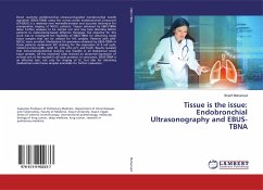 Tissue is the issue: Endobronchial Ultrasonography and EBUS-TBNA - Mohamed, Sherif