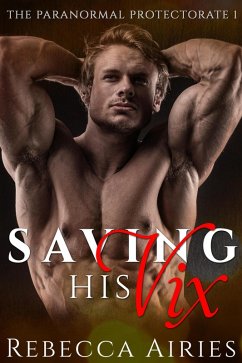 Cover Saving His Vix (Paranormal Protectorate, #1) (eBook, ePUB)