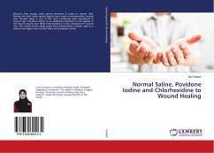 Normal Saline, Povidone Iodine and Chlorhexidine to Wound Healing