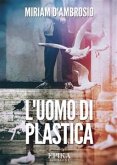 L'uomo di plastica (eBook, ePUB)