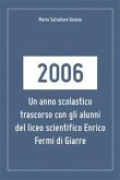 2006: un anno scolastico trascorso con gli alunni del liceo scientifico Enrico Fermi di Giarre. (eBook, PDF)