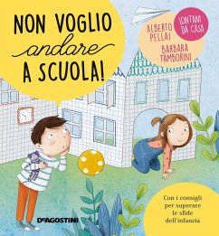 Non voglio andare a scuola! - Pellai, Alberto; Tamborini, Barbara