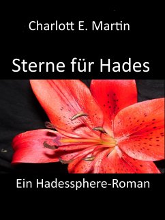 Sterne für Hades (eBook, ePUB) - Martin, Charlott E.