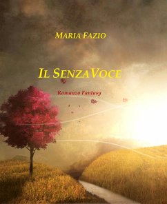 Il SenzaVoce (eBook, ePUB) - Fazio, Maria