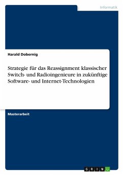 Strategie für das Reassignment klassischer Switch- und Radioingenieure in zukünftige Software- und Internet-Technologien