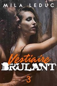 Vestiaire Brûlant - TOME 3 (eBook, ePUB) - Leduc, Mila